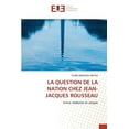 thumbnail image 1 of La Question de la Nation Chez Jean-Jacques Rousseau (Paperback), 1 of 1