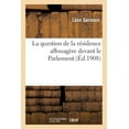 thumbnail image 1 of La Question de la Résidence Affouagère Devant Le Parlement (Paperback), 1 of 1