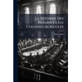 thumbnail image 1 of La Rï¿½forme Des Prisons Et Les Colonies Agricoles, 1 of 1