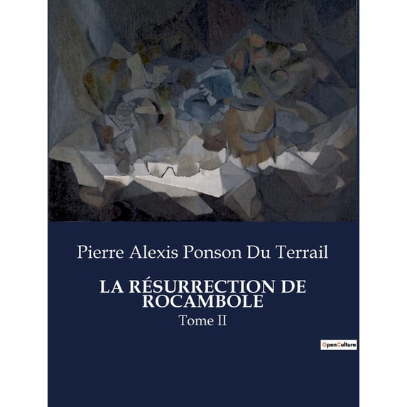 La Résurrection de Rocambole: Tome II, (Paperback)