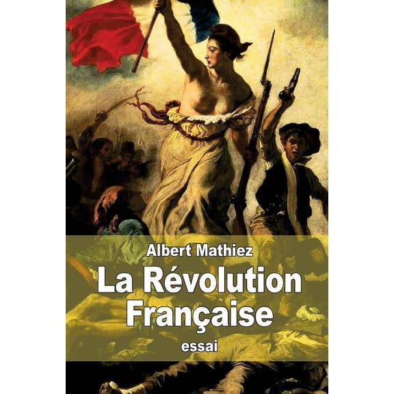 La Rvolution Franaise (Paperback) by Albert Mathiez