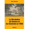 thumbnail image 1 of La Révolution de Genève et les Genevois en 1868 (Paperback), 1 of 1