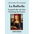 thumbnail image 1 of La Raffaella: Gespräch über die feine Erziehung der Frauen (Paperback), 1 of 1