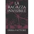 thumbnail image 1 of la ragazza invisibile, (Paperback), 1 of 1