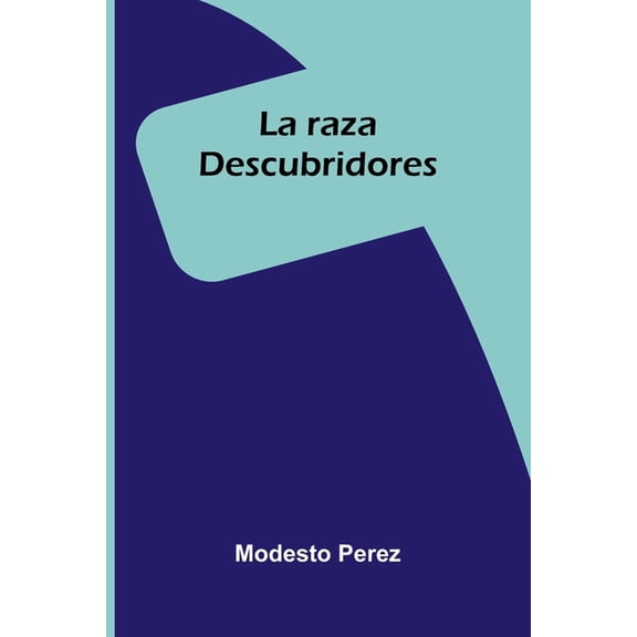 La Raza: Descubridores, (Paperback)
