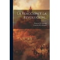 thumbnail image 1 of La Reacción Y La Revolución... (Paperback), 1 of 1