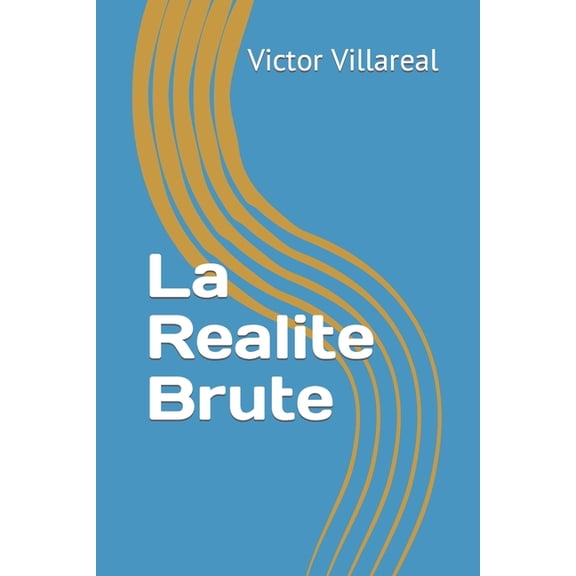 La Realite Brute, (Paperback)