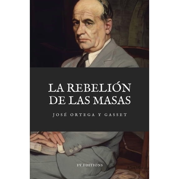 La Rebelin de las Masas: Letra Grande, (Paperback)
