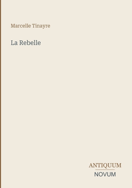 La Rebelle, (Paperback)