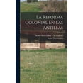 thumbnail image 1 of La Reforma Colonial En Las Antillas (Hardcover), 1 of 1
