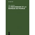 thumbnail image 1 of La Reichsbank Et La Banque de France: Leur Politique, (Hardcover), 1 of 1