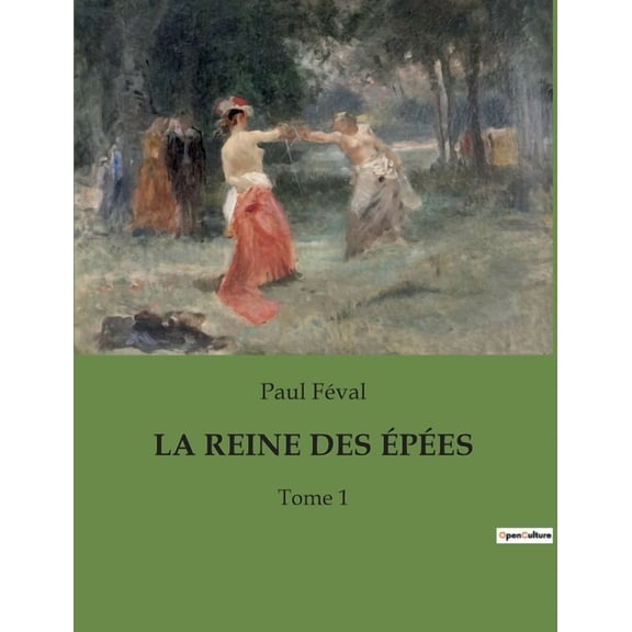 La Reine Des pes: L'honneur et la vengeance dans le Paris du XIXe sicle, (Paperback)