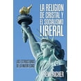 thumbnail image 1 of La Religion De Cristal Y El Socialismo Liberal : Las Estructuras De La Nueva Edad, 1 of 1