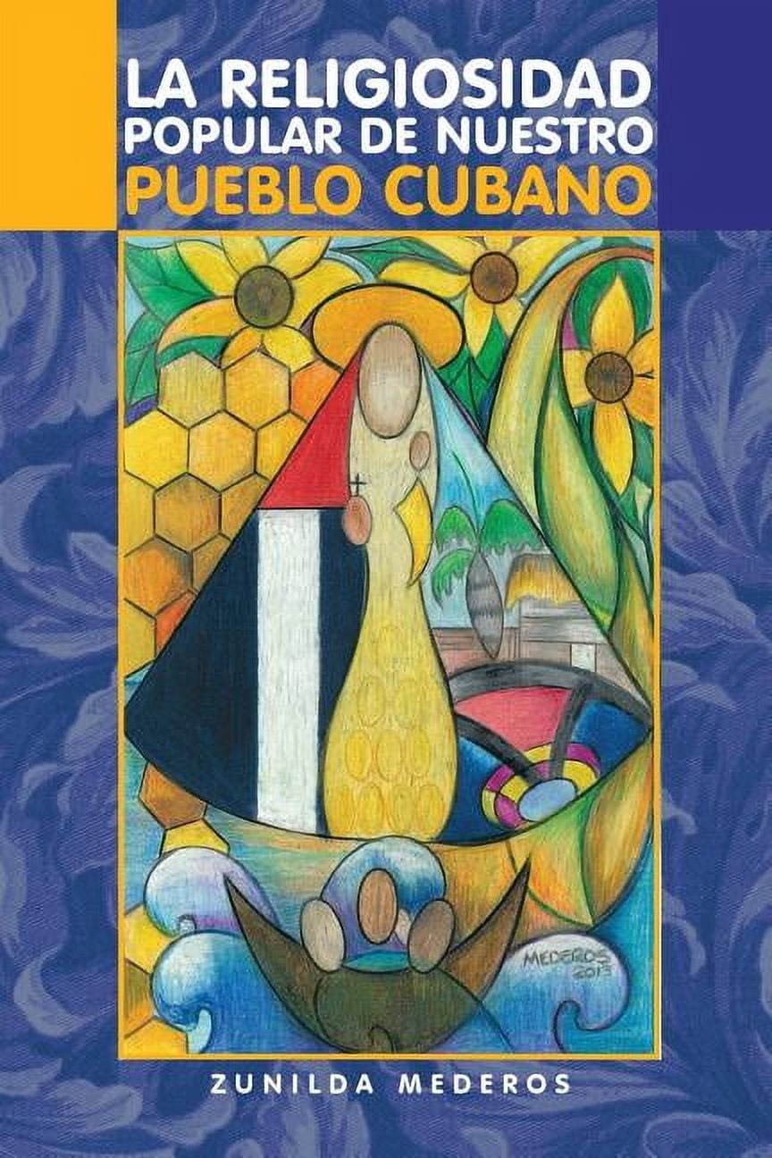 La Religiosidad Popular de Nuestro Pueblo Cubano, (Paperback)
