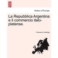 thumbnail image 1 of La Repubblica Argentina E Il Commercio Italo-Platense. (Paperback), 1 of 1
