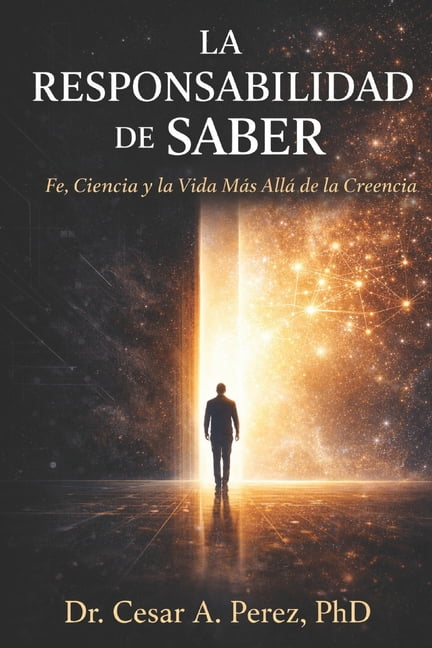 La Responsabilidad de Saber: Fe, Ciencia y la Vida DespuÃ©s de la Creencia, (Paperback)