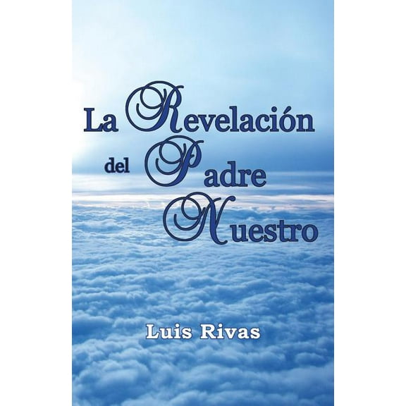 La Revelacin del Padre Nuestro (Paperback)
