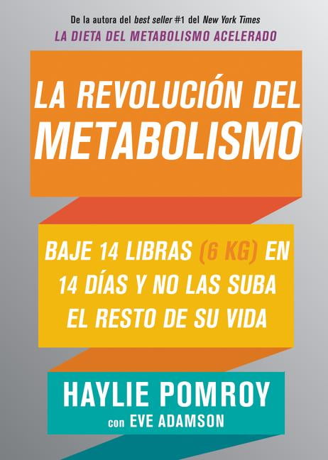 HAYLIE POMROY; EVE ADAMSON La Revolucin del Metabolismo (Paperback)