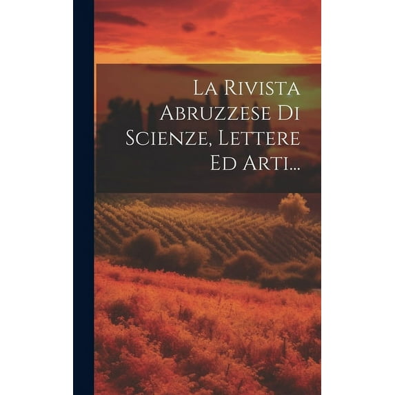 La Rivista Abruzzese Di Scienze, Lettere Ed Arti... (Hardcover)