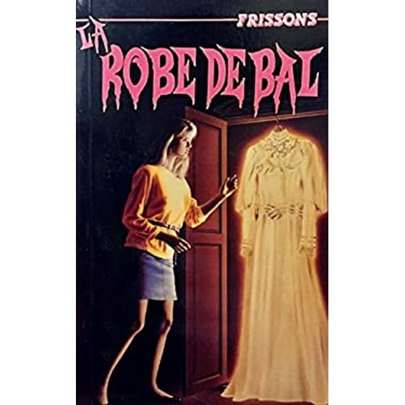 Pre-Owned La robe de bal (Paperback) 2762567475 9782762567472