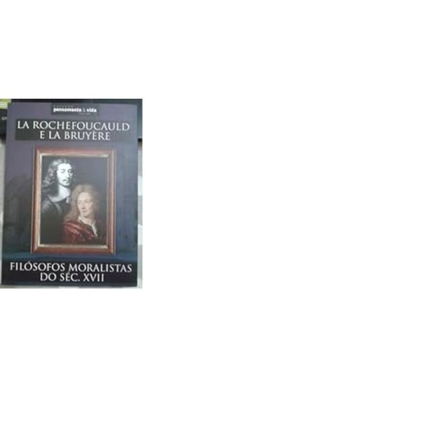 La Rochefoucauld E La Bruyere