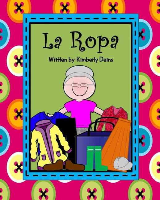 Booked To Ropa Abuela Rosa La Ropa: A book about learning clothing vocabulary in ...