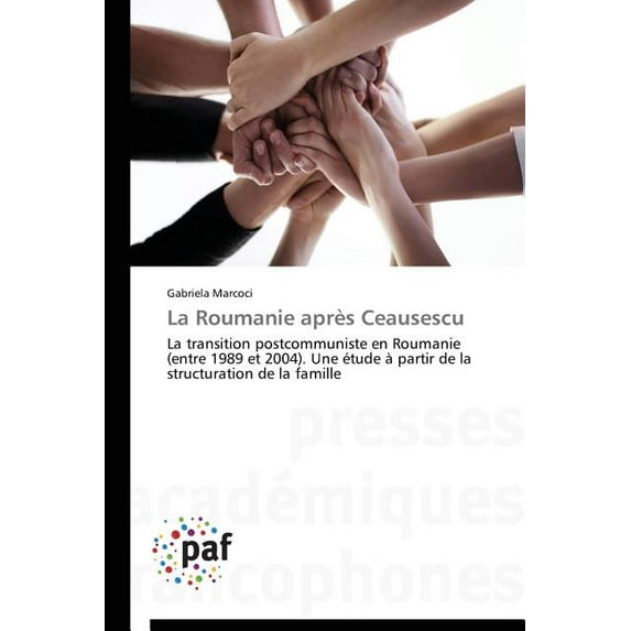 La Roumanie apr?s Ceausescu