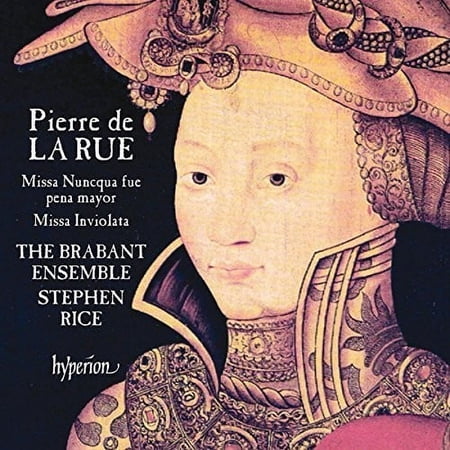 La Rue / Brabant Ensemble - La Rue: Missa Nuncqua Fue Pena Mayor, Missa Inviolata - Music & Performance - CD