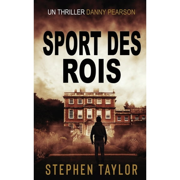 La Srie Danny Pearson Sport des Rois: French Translation of Sport Of Kings, Book 5, (Paperback)