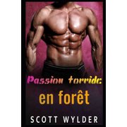 Passion torride en fort La srie des motards de la Montagne noire French Edition Paperback 1087422035 9781087422039 Scott Wylder