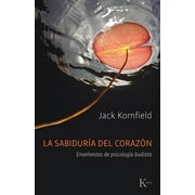 La Sabidur a del Coraz n Ense anzas de Psicolog a Budista, Paperback