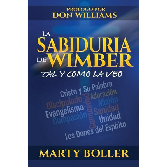 La Sabiduria de Wimber: Tal y como la veo, (Paperback)