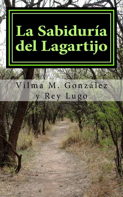 La Sabiduria del Lagartijo: Libro de Pensamientos y Reflexiones