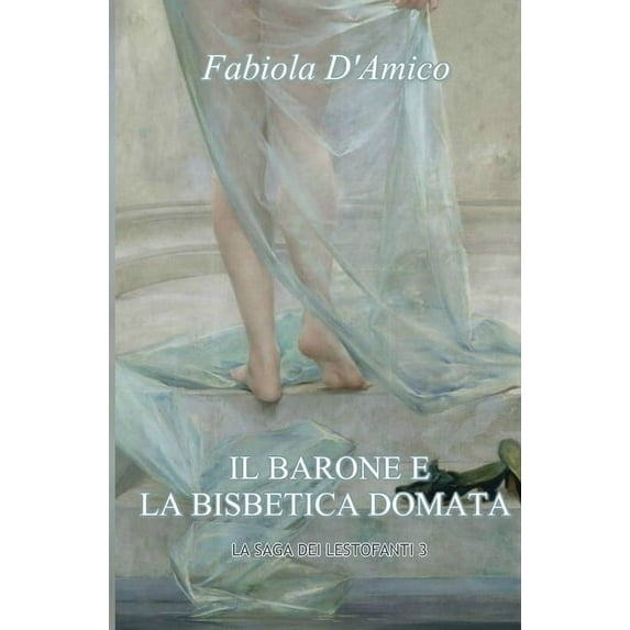 La Saga Dei Lestofanti: Il Barone E La Bisbetica Domata: La saga dei lestofanti 3 (Paperback)