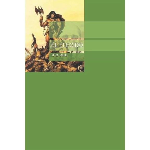 La Saga de los Seores Iusses: El Elegido. : Volumen II #2 (Paperback)