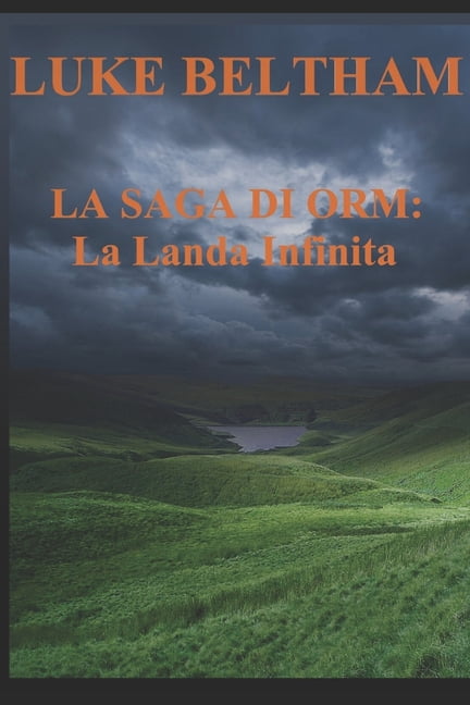La Saga di Orm: La Landa Infinita (Paperback)