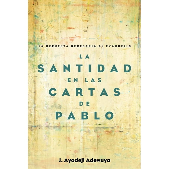 La Santidad en las Cartas de Pablo (Paperback)