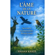 La Science Et La Foi L' me de la Nature Sur le but et le comportement des  tres vivants, Book 2, Paperback