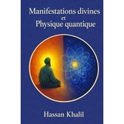 La Science Et La Foi Manifestations divines et R alit s quantiques Le chemin vers Dieu   travers l'atome, Book 1, Paperback