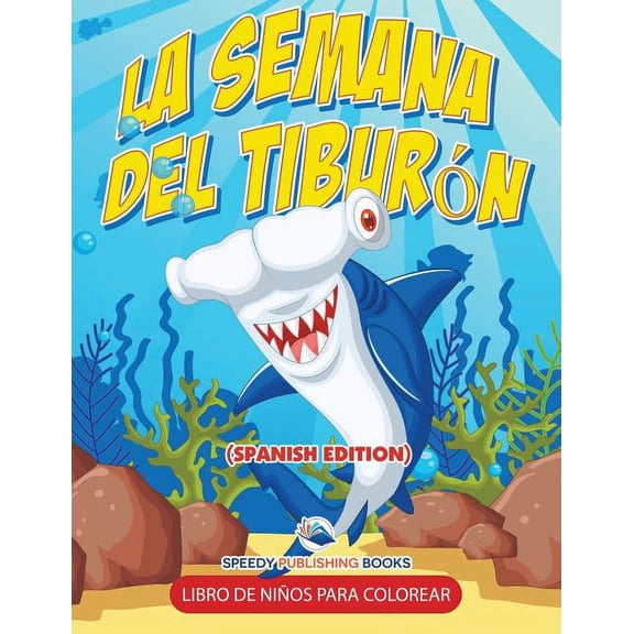 La Semana Del Tiburn Libro De Nios Para Colorear (Spanish Edition), (Paperback)