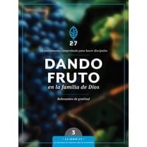 La Serie 2:7 Dando Fruto En La Familia de Dios: Un Curso de Discipulado Para Fortalecer Su Caminar Con Dios, Book 3, (Paperback)