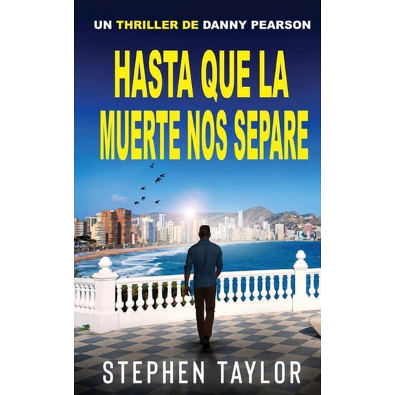 La Serie de Thrillers de Danny Pearson Hasta Que la Muerte Nos Separe: Spanish Translation of Till Death Do Us Part, Book 11, (Paperback)