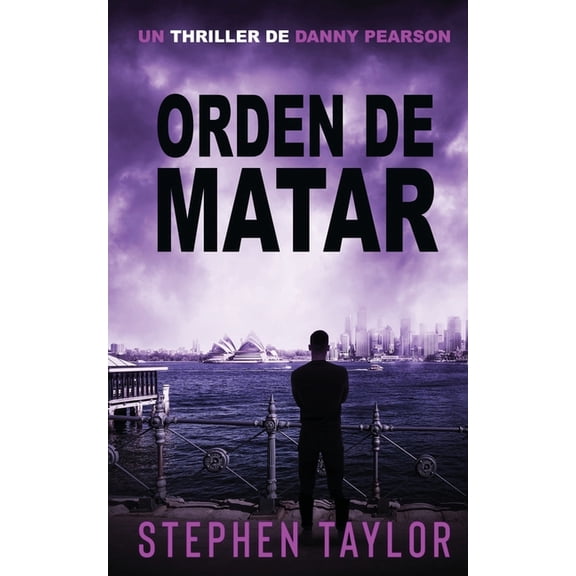 La Serie de Thrillers de Danny Pearson Orden de Matar: Spanish Translation of Command To Kill, Book 7, (Paperback)