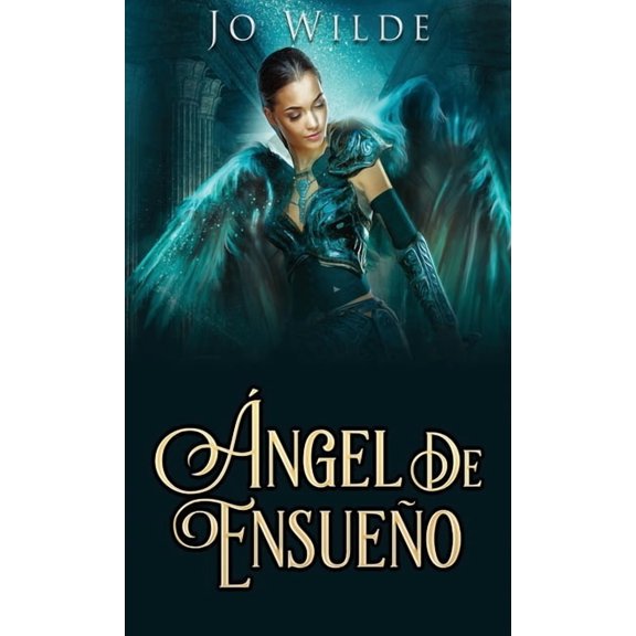 La Serie del ngel: ngel De Ensueo (Hardcover)