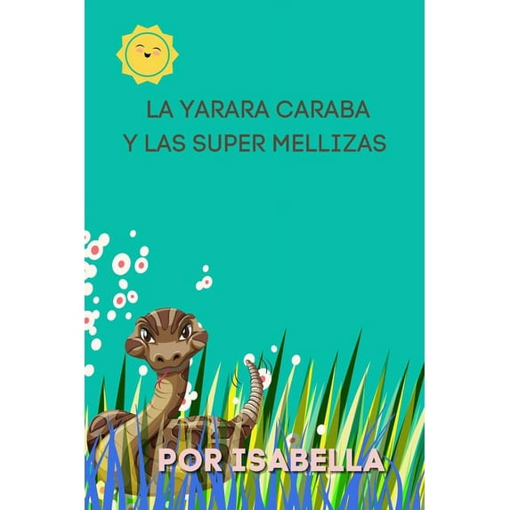 La Serpiente Caraba Y Las Super Mellizas, (Paperback)