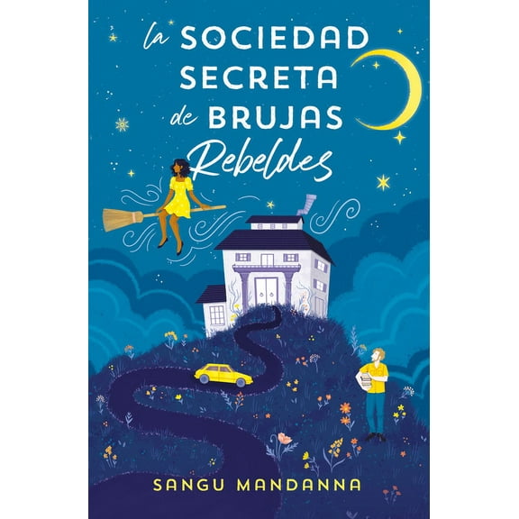 La Sociedad Secreta de Brujas Rebeldes / The Very Secret Society of Irregular Witches (Paperback)