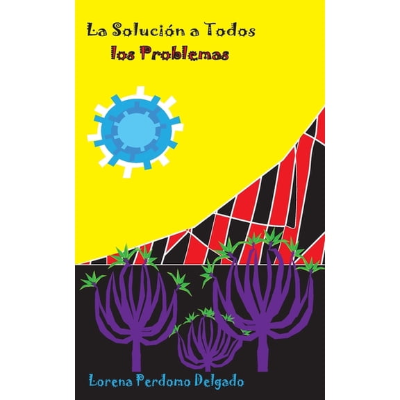 La Solucin a Todos los Problemas (Paperback)