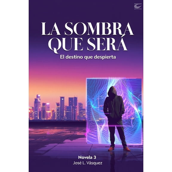 La Sombra Que Mueve el Destino La Sombra Que Ser: El destino que despierta, Book 3, (Paperback)