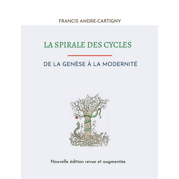 La Spirale des Cycles: De la Genèse à la Modernité, (Paperback)