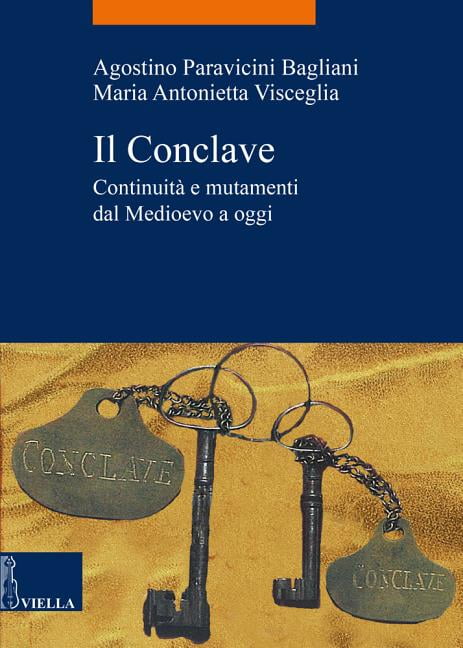 Il Conclave : Continuita E Mutamenti Dal Medioevo AD Oggi (Paperback)